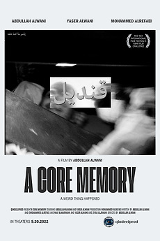 ‎A Core Memory (2022) directed by Abdullah Alwani • Reviews, film ...