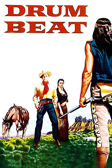 drum beat 1954 directed by delmer daves reviews film cast letterboxd