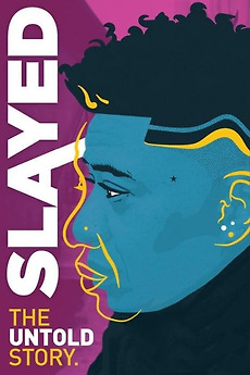 ‎Slayed: The Untold Story • Film + cast • Letterboxd