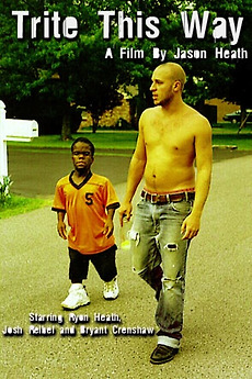‎Trite This Way (2007) directed by Jason Heath • Reviews film   cast