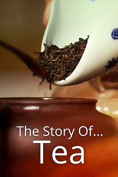‎The Story of ... Tea • Film + cast • Letterboxd