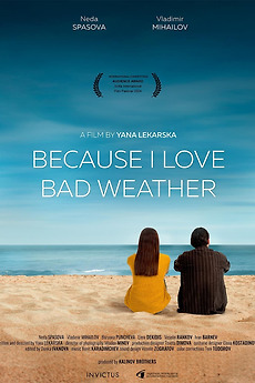 Because I Love Bad Weather (2024) directed by Yana Lekarska ...