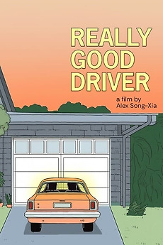 ‎Really Good Driver (2024) directed by Alex Song-Xia • Reviews, film ...