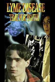 ‎Lyme Disease: Time for Truth (1995) • Reviews, film + cast • Letterboxd