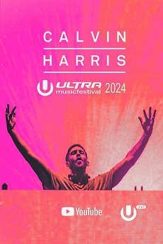 ‎Calvin Harris - Live at Ultra Music Festival Miami 2024 (2024