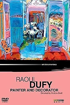 ‎Raoul Dufy: Painter and Decorator (1997) directed by Andrew Snell