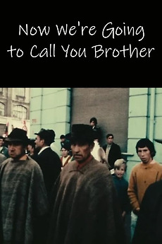 ‎Now We're Going to Call You Brother (1971) directed by Raúl Ruiz ...
