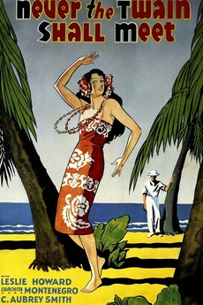 ‎Never the Twain Shall Meet (1931) directed by W S Van• Reviews