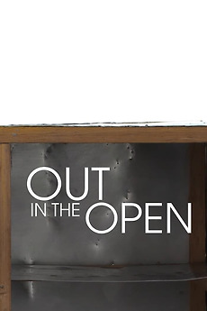 ‎Out In The Open (2017) directed by Van Sowerwine, Isobel Knowles ...