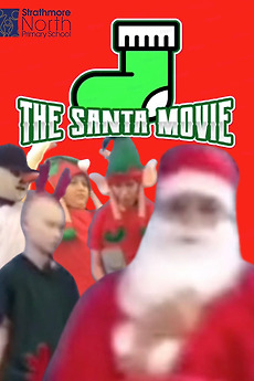 ‎The Santa Movie (2020) directed by Zachary Farrugia, Aydin Sumer et al