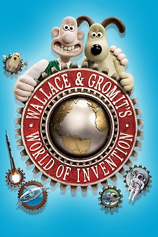 Wallace & Gromit's World of Invention (2010) directed by