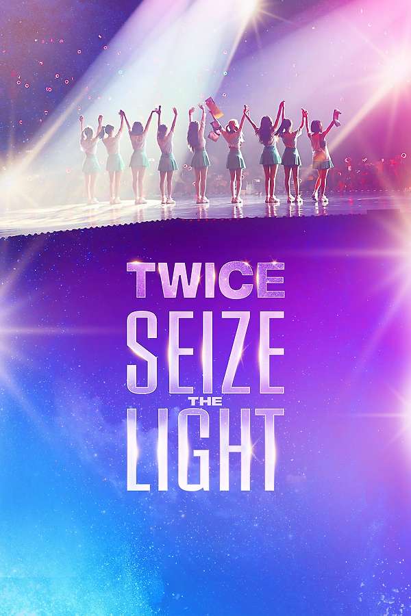 TWICE: Seize the Light (2020) • Reviews, film + cast • Letterboxd