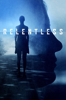 Relentless (2021) • Reviews, film + cast • Letterboxd
