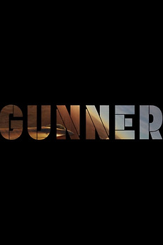 Gunner directed by Brett Bentman • Film + cast • Letterboxd
