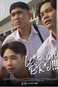 Let's Go Bro!!! • Film + cast • Letterboxd