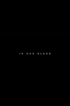 In Our Blood (2024) directed by Pedro Kos • Reviews, film + cast - Letterboxd