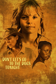 Don't Let's Go to the Dogs Tonight’ watched by Jordan Raup • Letterboxd