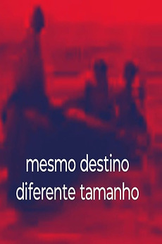 ‎Same Destiny, different size. (2024) directed by Rafael Bagnara ...