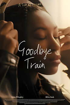 Goodbye Train (2024) directed by Chioma Ejimofo • Reviews, film + cast ...