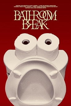 ‎Bathroom Break (2025) directed by Dave Canning • Reviews, film + cast • Letterboxd