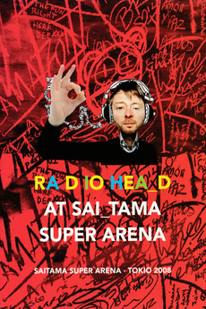 Radiohead: Live at Saitama Super Arena 2008 (2008) directed