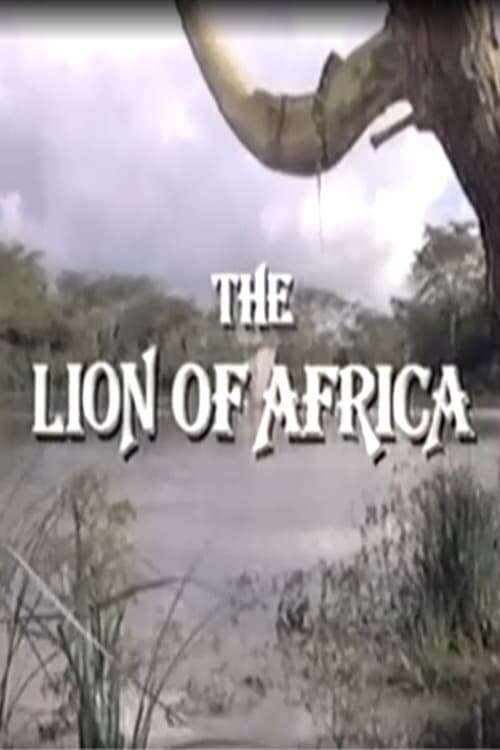The Lion of Africa (1987) directed by Kevin Connor • Reviews, film