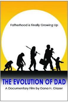 ‎The Evolution of Dad (2010) directed by Dana H. Glazer • Film + cast ...