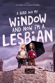 ‎A Bird Hit My Window and Now I'm a Lesbian (2024) directed by AJ