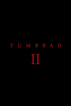 ‎Tumbbad II directed by Adesh Prasad • Film + cast • Letterboxd