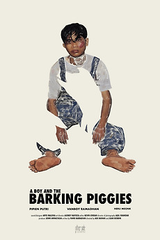 ‎A Boy and the Barking Piggies (2024) directed by Juan Bobbin, Ade