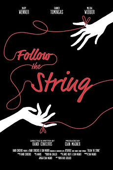 Follow the String (2021) directed by Randi Ceniceros • Reviews, film ...