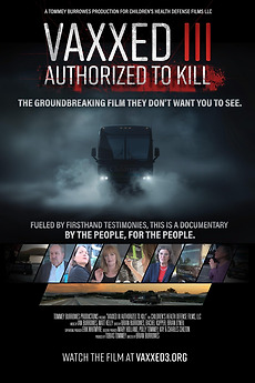 ‎Vaxxed III: Authorized to Kill (2024) directed by Brian Burrowes