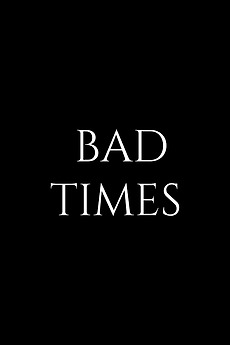 ‎Bad Times directed by Daniel Parra • Film + cast • Letterboxd