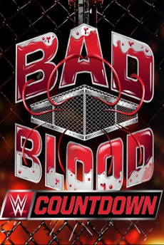 ‎Countdown to WWE Bad Blood 2024 (2024) • Reviews, film + cast • Letterboxd