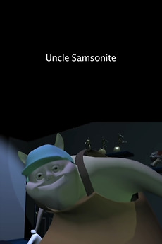‎Uncle Samsonite (2014) • Reviews, film + cast • Letterboxd
