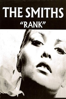 The Smiths: Rank (1986) • Reviews, film + cast • Letterboxd