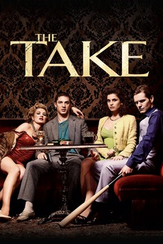 ‎The Take (2009) directed by David Drury • Reviews, film + cast