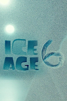 Ice Age 6’ review by Yakko2004 • Letterboxd