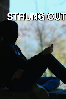 ‎Strung Out (2024) directed by Anthony T. Migliori • Reviews, film ...
