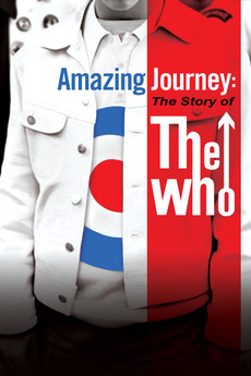 Amazing Journey: The Story of The Who (2007) directed by Paul