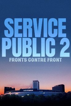 ‎Service public 2 : Fronts contre Front (2024) directed by Salhia ...