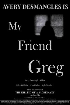 ‎My Friend Greg (2024) directed by Andrew Ma • Reviews, film + cast ...