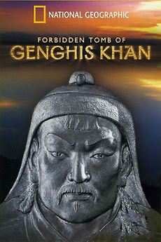 ‎Forbidden Tomb Of Genghis Khan (2011) directed by Tony Gerber