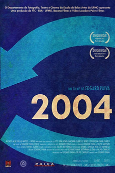 ‎2004 (2011) directed by Edgard Paiva • Reviews, film + cast • Letterboxd