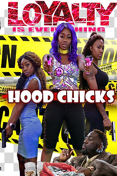‎Hood Chicks (2019) directed by Ashei Khan • Reviews, film + cast