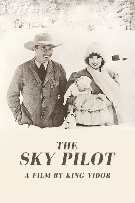 ‎The Sky Pilot (1921) directed by King Vidor • Reviews, film + cast