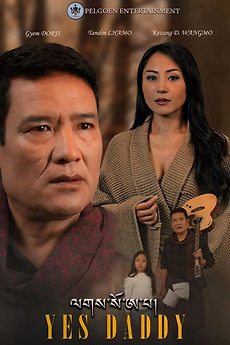 ‎Yes Daddy (2024) directed by Choten Wangchuk • Film + cast • Letterboxd