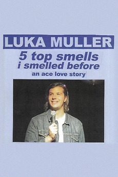 ‎Luka Muller - Five Top Smells I Smelled Before (2024) • Reviews, film ...