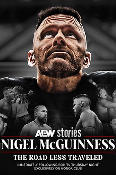 ‎AEW Stories: Nigel McGuiness - The Road Less Traveled (2025) • Reviews ...