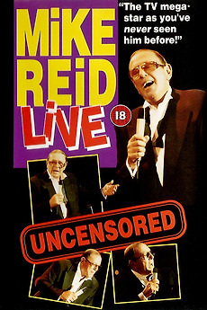 ‎Mike Reid: Live - Uncensored (1992) • Reviews, film + cast • Letterboxd